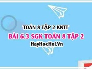 Bài 6.3 SGK Toán 8 Tập 2 Kết nối tri thức